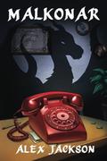 Malkonar (Malkonar Trilogy #1) by Alex Jackson
