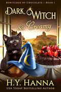 Dark, Witch & Creamy by H.Y. Hanna