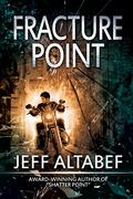 Fracture Point (A Point Thriller #1) by Jeff Altabef