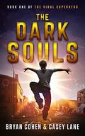 The Dark Souls (Viral Superhero #1) by Casey Lane
