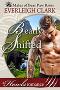 Bearly Shifted (Mates of Bear Paw River #1) by Everleigh Clark