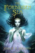 Forbidden Sea by Sheila A. Nielson