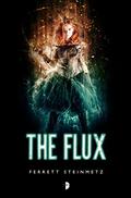 The Flux ('Mancer #2) by Ferrett Steinmetz