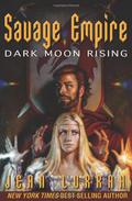 Savage Empire: Dark Moon Rising (Savage Empire #Omnibus) by Jean Lorrah