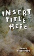 Insert Title Here by Marianne de Pierres