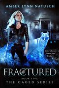 Fractured by Amber Lynn Natusch