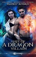 Mate of a Dragon Villain by Mandy Rosko
