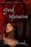 Fatal Infatuation (Almost Human,The First Trilogy #1) by Melanie Nowak