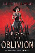 Crown of Oblivion by Julie Eshbaugh