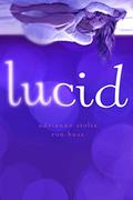 Lucid by Adrienne Stoltz, Ron Bass