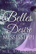 The Belles of Desire, Mississippi  (The Ghosts of Summerleigh) by M.L. Bullock