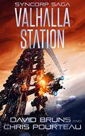 Valhalla Station (The SynCorp Saga: Empire Earth #1) by David Bruns