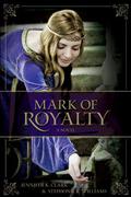 Mark of Royalty by Jennifer K. Clark, Stephonie K. Williams