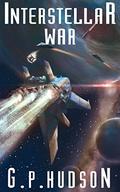 Interstellar War by G.P. Hudson