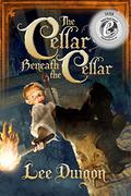 The Cellar beneath the Cellar (Bell Mountain #2) by Lee Duigon