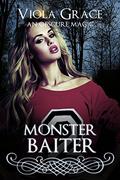 Monster Baiter by Viola Grace