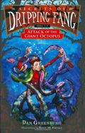 Attack of the Giant Octopus (Secrets of Dripping Fang #6) by Dan Greenburg