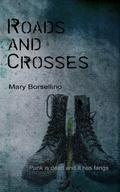 Roads and Crosses (The Wolf House #2) by Mary Borsellino