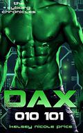 Dax  (The Cyborg Chronicles) by Kelsey Nicole Price
