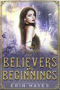 Believers and Beginnings: A Young Adult Paranormal Romance (Their Paranormal Tales #0) by Erin Hayes