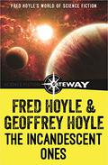 The Incandescent Ones by Fred Hoyle