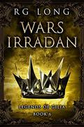 Wars of Irradan (Legends of Gilia #6) by R.G. Long