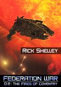The Fires of Coventry (Federation War #2) by Rick Shelly