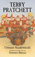 Unseen Academicals: Adapted for the Stage by Stephen Briggs, Terry Pratchett