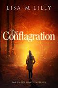 The Conflagration (The Awakening #3) by Lisa M. Lilly