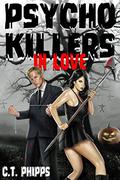 Psycho Killers in Love by C.T. Phipps, Jeffrey Kafer