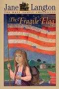 The Fragile Flag (Hall Family Chronicles #5) by Jane Langton