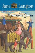 The Mysterious Circus (Hall Family Chronicles #7) by Jane Langton