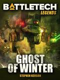 BattleTech Legends: Ghost of Winter (BattleTech Universe #48) by Stephen Kenson