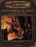 Defenders of the Faith: A Guidebook to Clerics and Paladins by Rich Redman