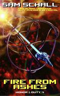 Fire from Ashes  (Honor & Duty Book 4) by Amanda S. Green
