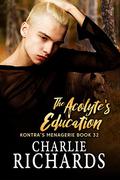 The Acolyte’s Education (Kontra's Menagerie #32) by Charlie Richards