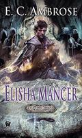 Elisha Mancer (The Dark Apostle #4) by E.C. Ambrose