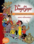 The Dragon Slayer: Folktales from Latin America by Jaime Hernández
