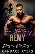 Fire Breathing Remy by Candace Ayers
