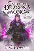 Called by Dragon's Song (Return of the Dragonborn #3) by N.M. Howell