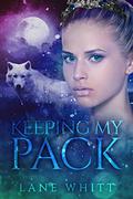 Keeping My Pack (My Pack #2) by Lane Whitt