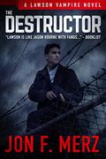 The Destructor by Jon F. Merz