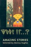 What If...?: Amazing Stories by Robert Priest