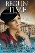 Begun by Time (Elizabethan Time Travel #0.5) by Morgan O'Neill