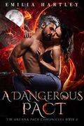 A Dangerous Pact (The Arcana Pack Chronicles #2) by Emilia Hartley