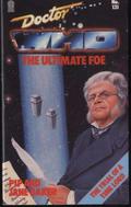 Doctor Who: The Ultimate Foe (Target Books Doctor Who Numerical Order #131) by Pip Baker