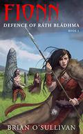 Fionn: Defence of Ráth Bládhma (Fionn mac Cumhaill #1) by Brian O'Sullivan