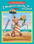 I Wandered Lonely As A Cloud  (Read Me a Poem: Classic Poetry for Modern Children)  (Read Me a Poem: Classic Poetry for Modern Children) by William Wordsworth