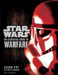 Star Wars: The Essential Guide to Warfare by Jason Fry, Paul R. Urquhart