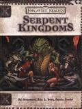 Serpent Kingdoms: Forgotten Realms Supplement by Eric L. Boyd